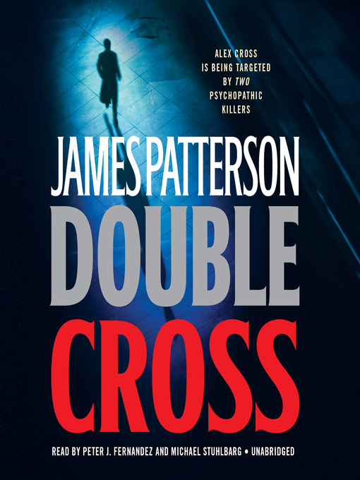 Title details for Double Cross by James Patterson - Available
